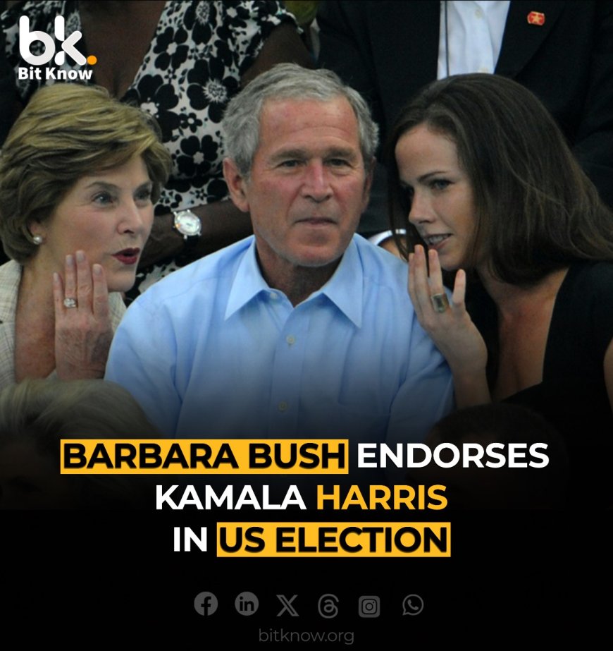 Barbara Bush Endorses Kamala Harris in US Election