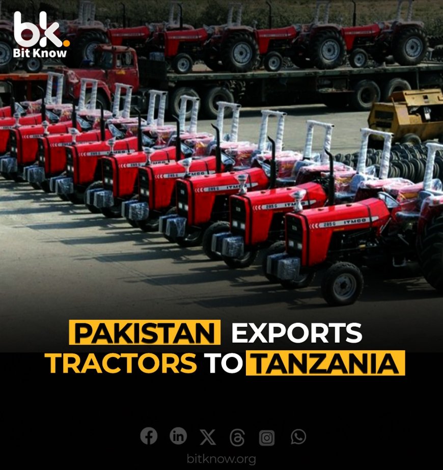 Pakistan Exports Tractors to Tanzania