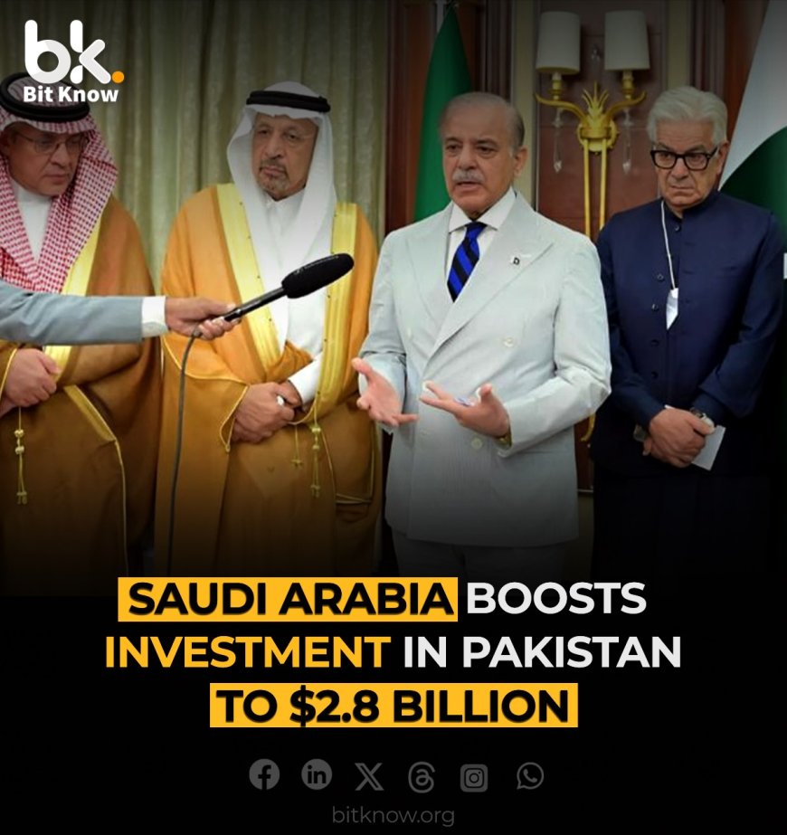 Saudi Arabia Boosts Investment in Pakistan to $2.8 Billion