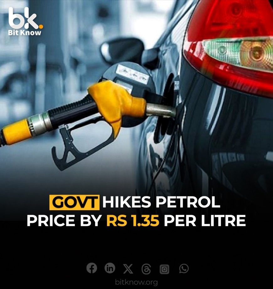 Govt Hikes Petrol Price by Rs.1.35 Per Litre