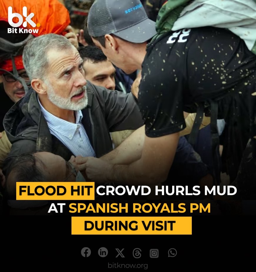 Spain's Royals and Prime Minister Pelted with Mud During Visit to Flood-Hit Region