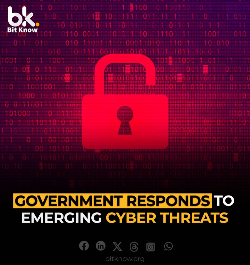 Government Responds to Emerging Cyber Threats