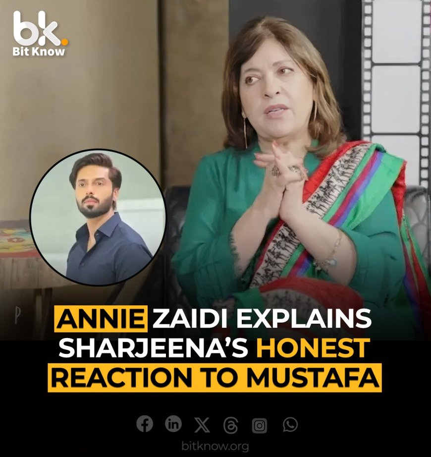 Annie Zaidi Breaks Down Sharjeena’s Raw Reaction to Mustafa