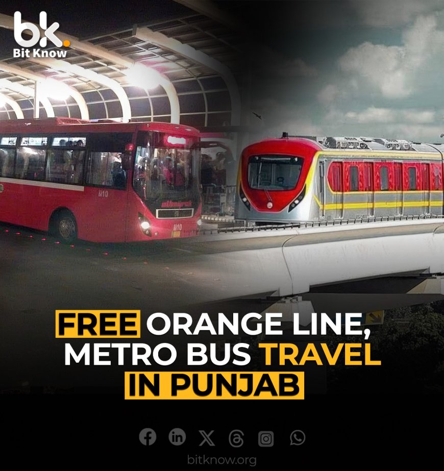 Free Travel on Orange Line and Metro Buses in Punjab