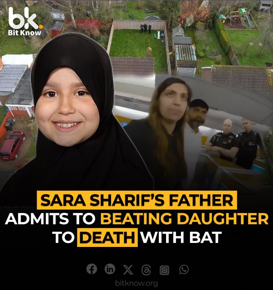 Sara Sharif’s Father Admits to Beating Daughter to Death with Bat