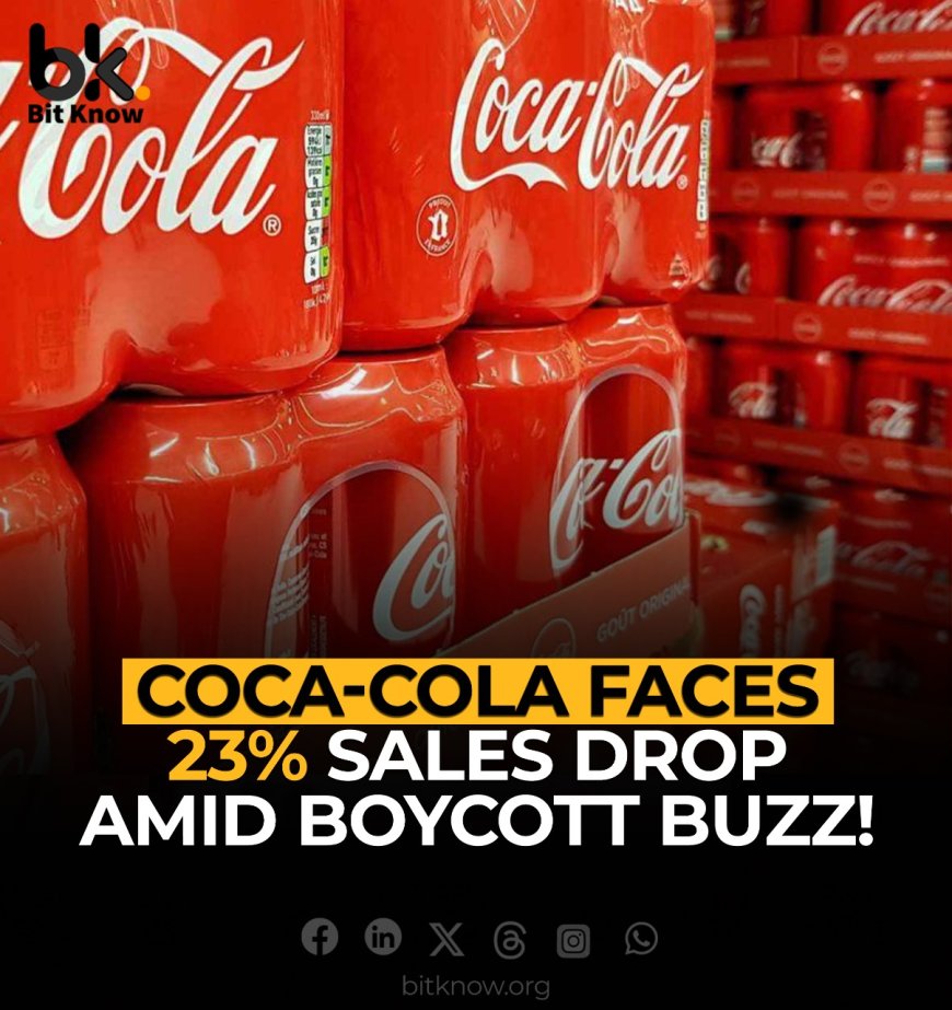 Coca-Cola Faces 23% Sales Drop Amid Boycott Buzz