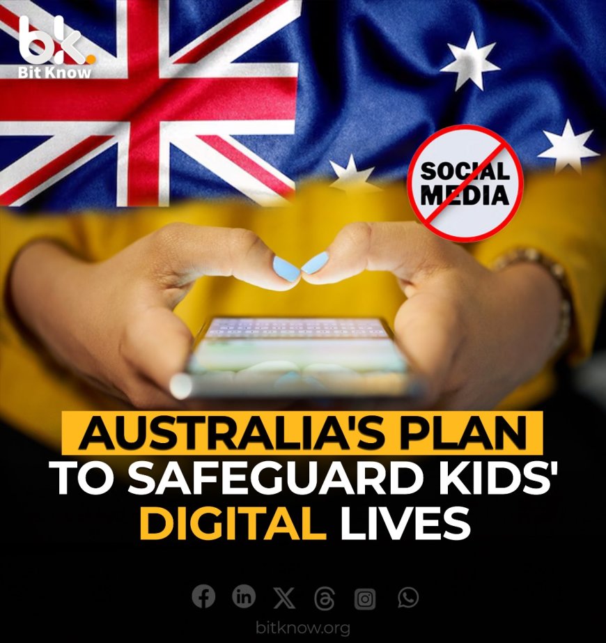 Australia's Plan to Safeguard Kids' Digital Lives