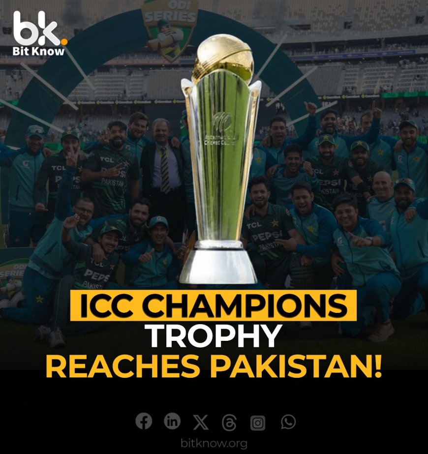 ICC Champions Trophy Reaches Pakistan!