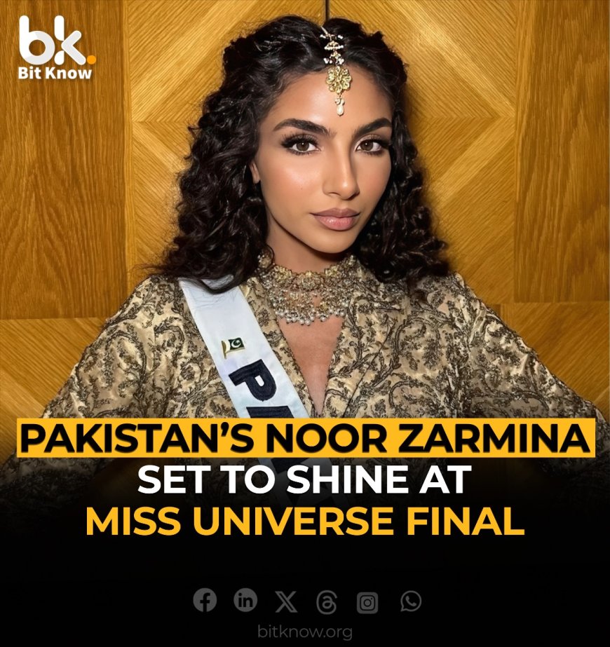 Pakistan’s Beauty Queen Noor Zarmina to Grace Miss Universe Stage