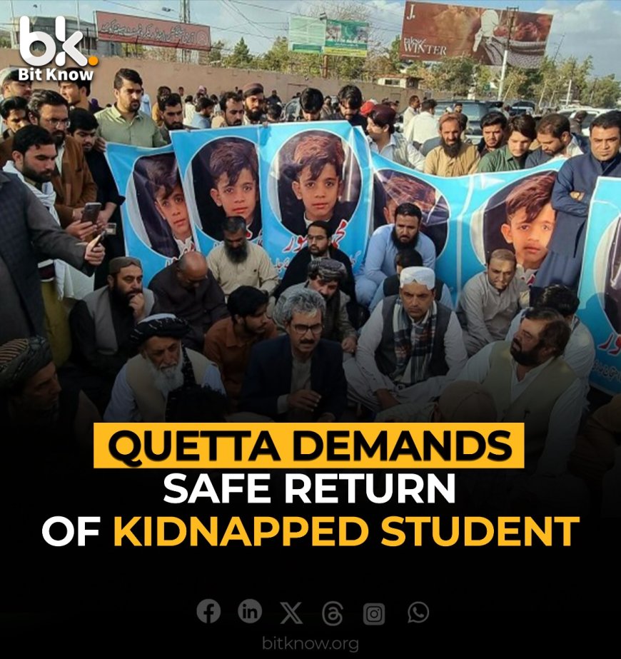 Quetta Demands Safe Return of Kidnapped Student