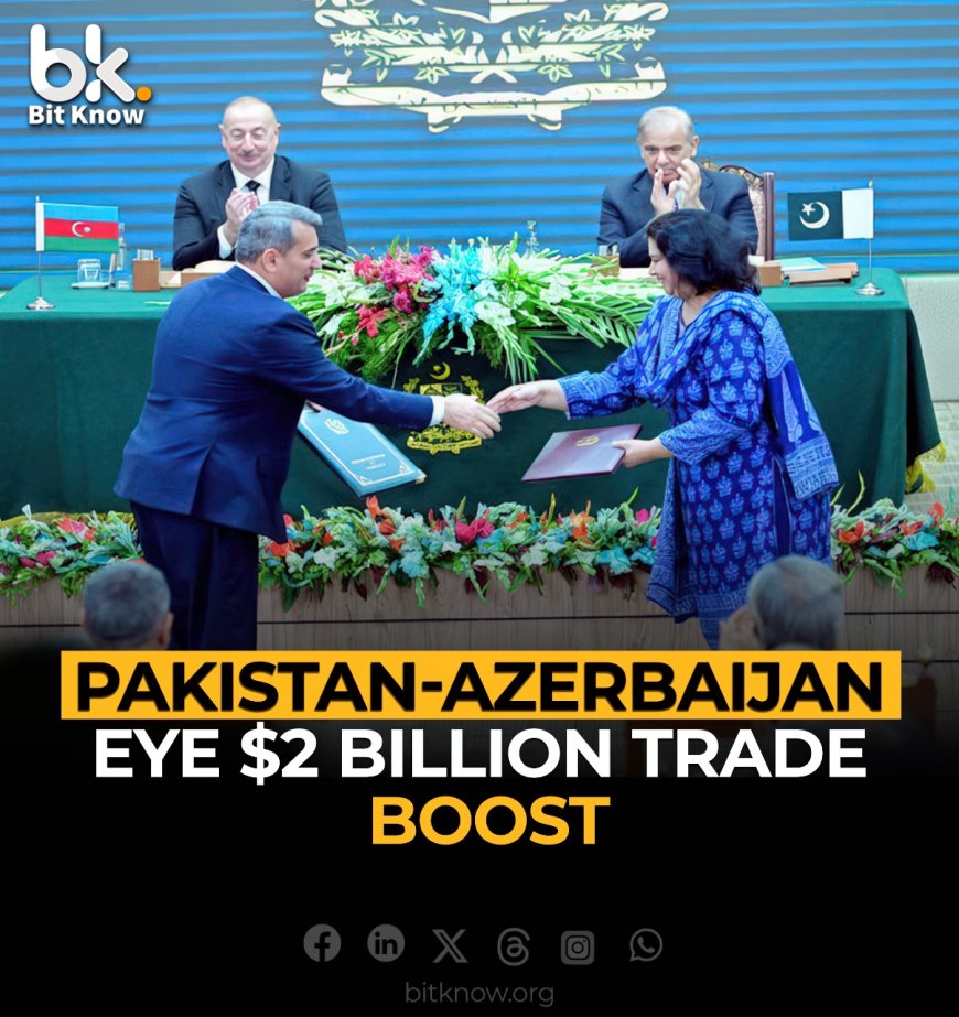 Pakistan-Azerbaijan, Eye $2 Billion Trade Boost