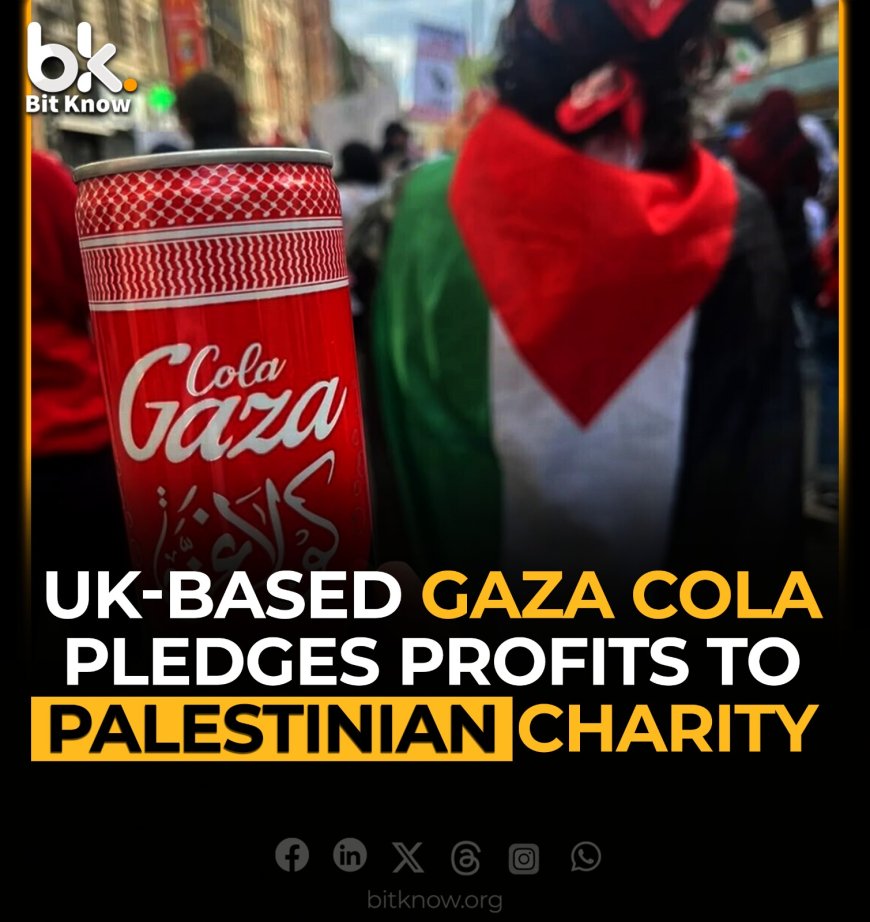 UK-Based Gaza Cola Pledges Profits to Palestinian Charity