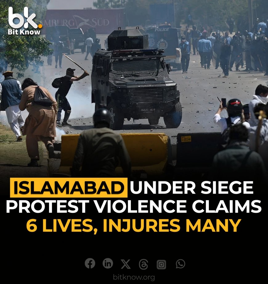 Islamabad Under Siege, Protest Violence Claims 6 Lives, Injures Many