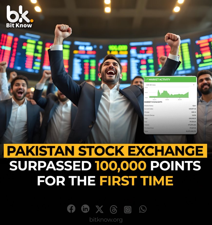 Pakistan Stock Exchange surpassed 100,000 points for the first time