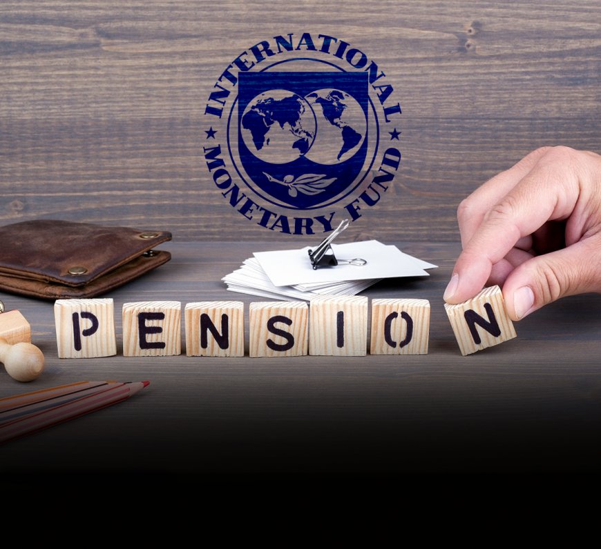 IMF’s Demands Push Government to Tighten Pensions: A Tough Step Towards Economic Stability